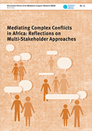 Mediating Complex Conflicts  in Africa: Reflections on  Multi-Stakeholder Approaches
